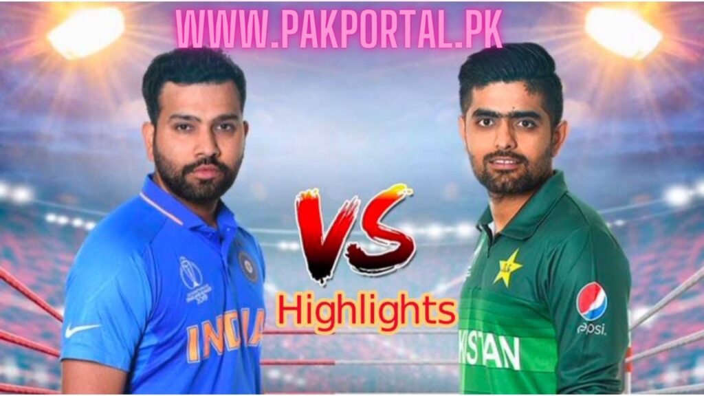 India Vs Pakistan Highlights